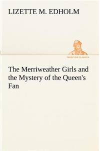 Merriweather Girls and the Mystery of the Queen's Fan