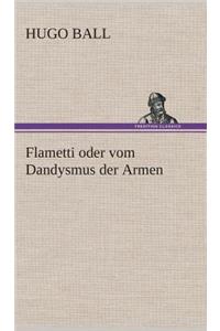 Flametti oder vom Dandysmus der Armen