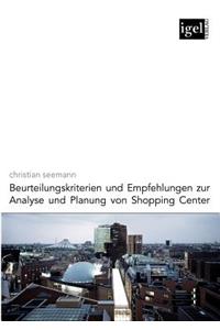 Beurteilungskriterien und Empfehlungen zur Analyse und Planung von Shopping-Center