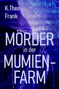 Morder in der Mumienfarm