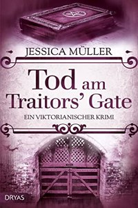 Tod am Traitors' Gate: Ein viktorianischer Krimi (Ein viktorianischer Krimi mit Charlotte von Winterberg)