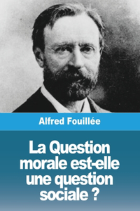 Question morale est-elle une question sociale ?