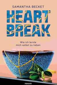 Heartbreak: Wie ich lernte mich selbst zu lieben