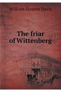 The Friar of Wittenberg