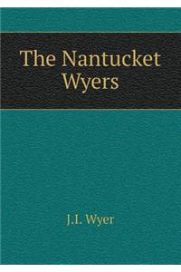 The Nantucket Wyers