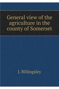 General View of the Agriculture in the County of Somerset