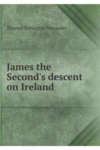 James the Second's descent on Ireland
