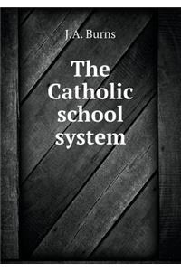 The Catholic school system