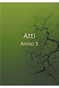 Atti Anno 5