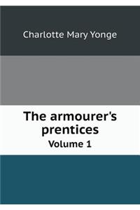 The Armourer's Prentices Volume 1