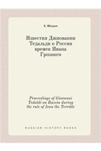 Proceedings of Giovanni Tedaldi on Russia during the rule of Ivan the Terrible