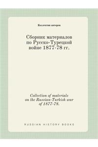 Collection of Materials on the Russian-Turkish War of 1877-78.