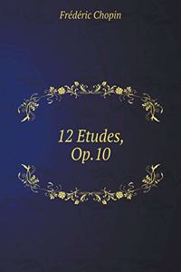 12 Studies for Piano, Op. 10