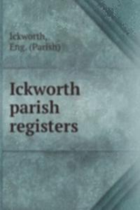 ICKWORTH PARISH REGISTERS