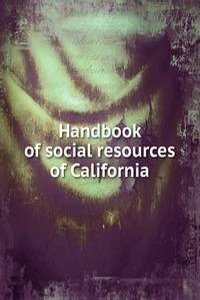 Handbook of social resources of California