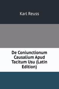 De Coniunctionum Causalium Apud Tacitum Usu (Latin Edition)