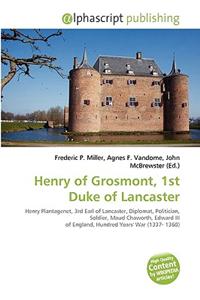 Henry of Grosmont, 1st Duke of Lancaster