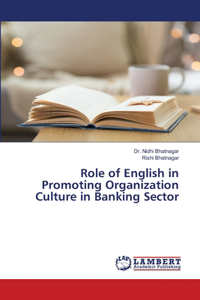 Role of English in Promoting Organization Culture in Banking Sector