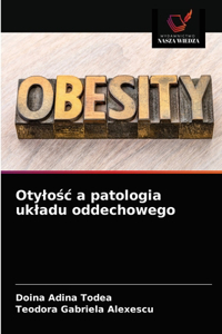 Otylośc a patologia ukladu oddechowego