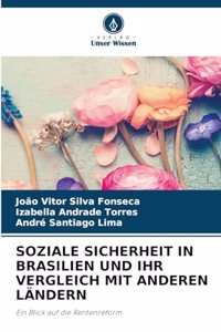 Soziale Sicherheit in Brasilien Und Ihr Vergleich Mit Anderen Ländern