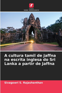 A cultura tamil de Jaffna na escrita inglesa do Sri Lanka a partir de Jaffna