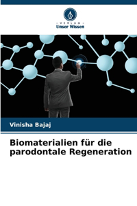 Biomaterialien für die parodontale Regeneration