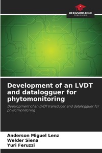 Development of an LVDT and datalogguer for phytomonitoring