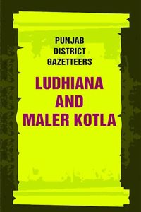 Punjab District Gazetteers: Ludhiana and Maler Kotla 21st