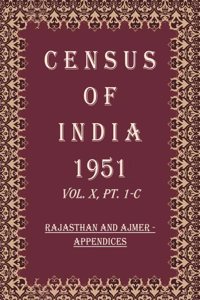 Census of India 1951: Rajasthan And Ajmer - Tables Volume Book 41 Vol. X, Pt. 2-A