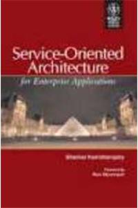 Service-Oriented Architecture: For Enterprise Applications