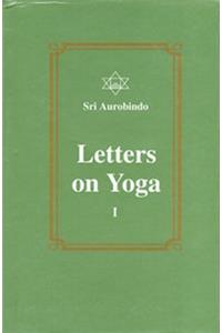Letters on Yoga, Vol. I