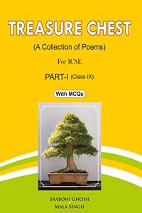 Treasure Chest (A Collection of Poems) for ICSE Part - 1 (Class IX) with MCQs
