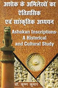 Ashok Ke Abhilekhon Ka Etihasik Avem Sanskritik Adhyayan