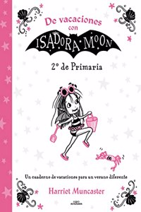 De vacaciones con Isadora Moon - 2o de Primaria: Un cuaderno de vacaciones para un verano diferente