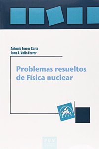 Problemas resueltos de Fisica nuclear