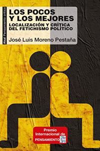 Los pocos y los mejores: Localizacion y critica del fetichismo politico