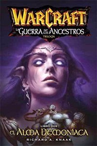 WARCRAFT LA GUERRA DE LOS ANCESTROS: EL ALMA DEMONIACA