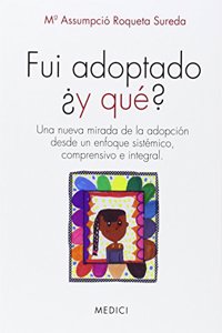 Fui adoptado Â¿y que?
