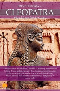 Breve historia de Cleopatra [Paperback] [Jan 01, 2013] BREVE HISTORIA DE CLEOPATRA