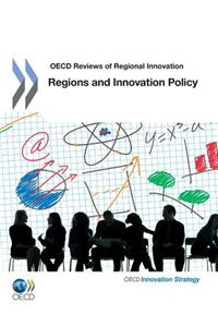 OECD Reviews of Regional Innovation Regions and Innovation Policy