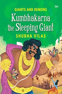 Giants And Demons  Kumbhakarna The Sleeping Giant (Story Book For Children) (Giants And Demons Series)
