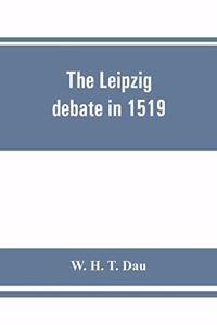 Leipzig debate in 1519