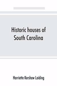 Historic houses of South Carolina
