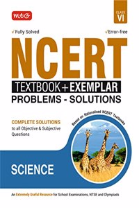 MTG NCERT Textbook + Exemplar Problem Solutions Class 6 Science | Complete Solutions to All Objective & Subjective Questions