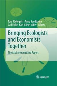 Bringing Ecologists and Economists Together