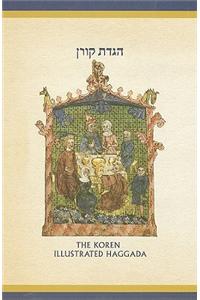 The Koren Illustrated Haggada: A Hebrew/English Passover Haggada