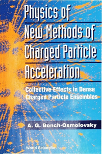 Physics of New Methods of Charged Particle Acceleration: Collective Effects in Dense Charged Particle Ensembles