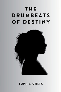 Drumbeats of Destiny