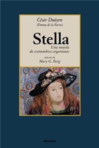 Stella, Una Novela De Costumbres Argentinas