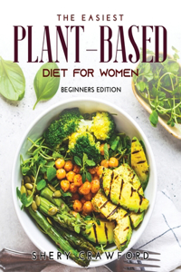 The Easiest Plant-Based Diet for Women